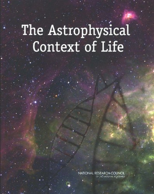 The Astrophysical Context of Life - Paperback NEW Life, Committee 2005-06-01