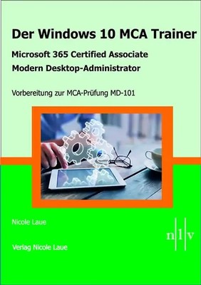 Der Windows 10 MCA Trainer-Microsoft 365 Certified Associate-Modern Desktop-Admi
