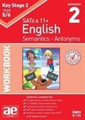 Dr Stephen C Curran (u. a.) | KS2 Semantics Year 5/6 Workbook 2 - Antonyms