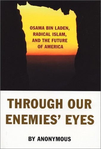Through Our Enemies' Eyes: Osama bin Lade..., Anonymous