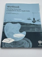Workbook for Providing Home Care: A Textbook for Home by Hartman 5 Ed Like New