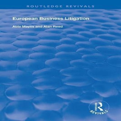 European Business Litigation Abla Mayss Paperback Taylor Francis