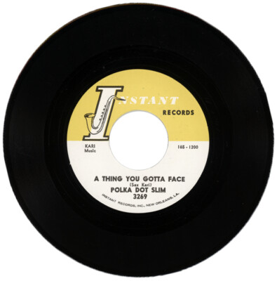 POLKA DOT SLIM ''A THING YOU GOTTA FACE c/w AIN'T BROKE...'' 1965 ROCKIN' BLUES