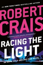 Racing the Light (An Elvis Cole and Joe Pike Novel)