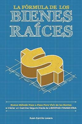 La Formula De Los Bienes Raices by Juan Camilo Lovera, Lovera, Brand New, Fre...