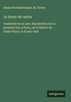 Alexis Decomberousse (U. A.) | Le Tireur De Cartes | Buch | FranzöSisch (2025)