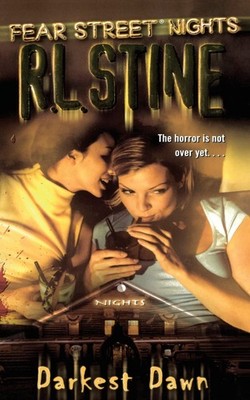 Darkest Dawn (Fear Street Nights) by R.L. L. Stine
