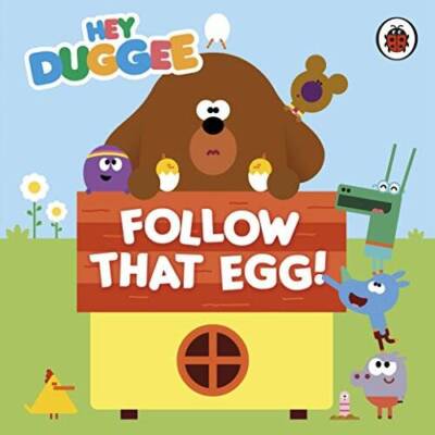 Hey Duggee: Follow That Egg! - Hardcover By Howard Hughes - GOOD