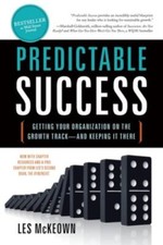 Predictable Success: Getting Your Organization on the Growth Track—and Keeping