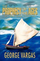 George Vargas | The Prophecy Of The Ages | Taschenbuch | Englisch (2004)