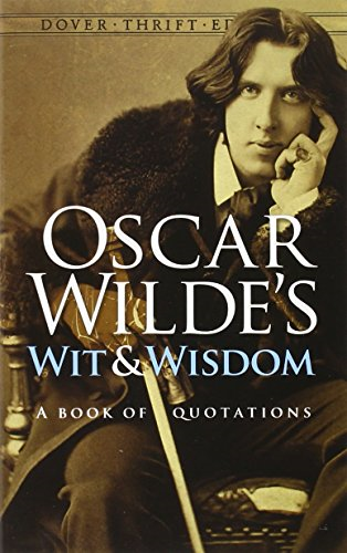 Oscar Wilde's Wit and Wisdom: A Book of Quotations (Thrift... - Wilde, Oscar