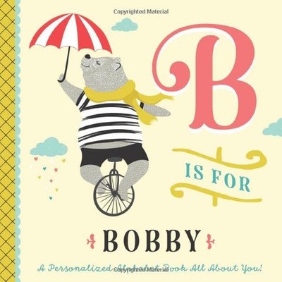 B is for Bobby: A Personalized Alph..., Custom Kids Boo