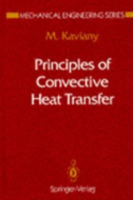 Principles of Convective Heat Transfer (Mechanical Engineering Series)