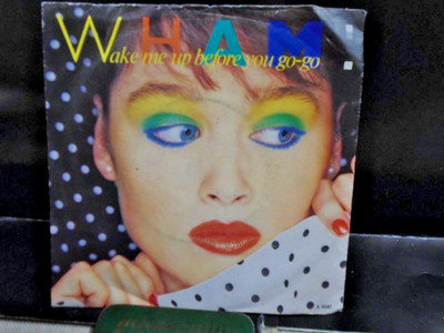 WHAM ! '' WAKE ME UP BEFORE YOU GO-GO  '' EX+ COND. IN PIC SL.