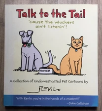 TALK TO THE TAIL BOOK BY REVILO 2007 A COLLECTION OF PET CARTOONS FUNNY HUMOUR