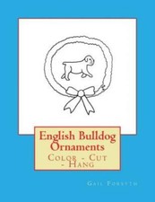 English Bulldog Ornaments: Color - Cut - Hang