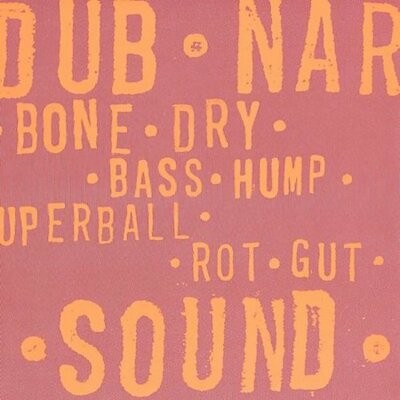 Bone Dry / Bass Hump / Superball / Rot Gut by Dub Narcotic Sound System (Cd5 ...