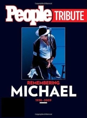 People Tribute : Remembering Michael, 1958-2009 by People Magazine Editors NEW