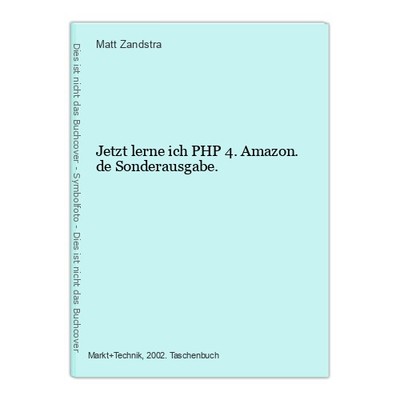 Jetzt lerne ich PHP 4. Amazon.de Sonderausgabe. Zandstra, Matt: