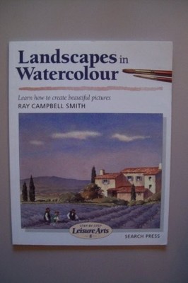 Landscapes in Watercolour (SBSLA08)..., Smith, Ray Camp