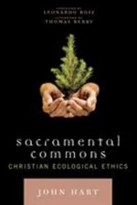 Sacramental Commons : Christian Ecological Ethics Perfect