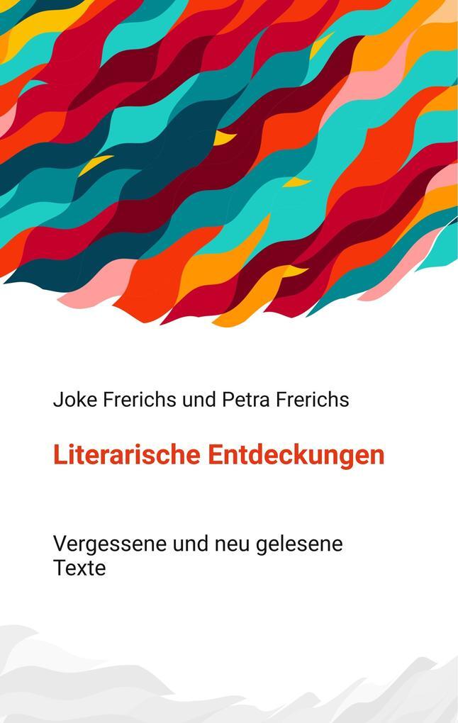 Thumbnail - Literarische Entdeckungen | Petra Frerichs, Joke Frerichs | 2018 |