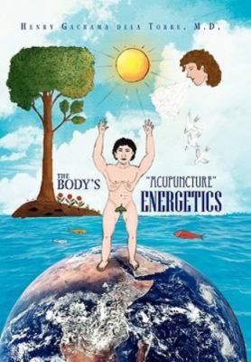 Body's Acupuncture Energetics, Paperback by Faama, Henry, Brand New, Free shi...