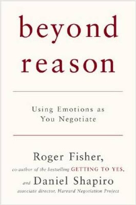 Beyond Reason: Using Emotions as You Negotiate - Hardcover - VERY GOOD