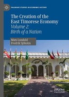 The Creation Of The East Timorese Economy Mats Lundahl
