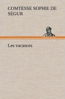 Comtesse De Sophie SéGur | Les Vacances | Buch | FranzöSisch (2012) | 132 S.