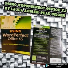 Using Wordperfect Office X3 by Laura Acklen; Read Gilgen