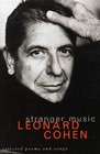 Stranger Music: Selected Poems and Songs by Leonard Cohen (Paperback, 1993)