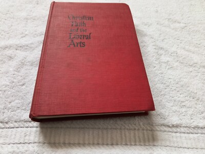 Christian Faith and the Liberal Arts 1960 Augsburg Publishing Religion Theology