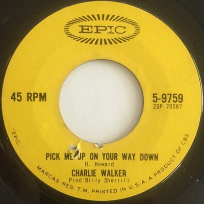 Charlie Walker - Pick Me Up On Your Way Down / Honky Tonk Song (7'') (Near Mint (