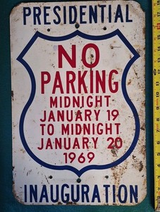 RARE METAL PRESIDENTIAL INAUGURATION NO PARKING SIGN JAN 20 1969 RICHARD NIXON