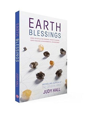 Earth Blessings: Using Crystals For Personal Energy Clearing,... - Judy Hall