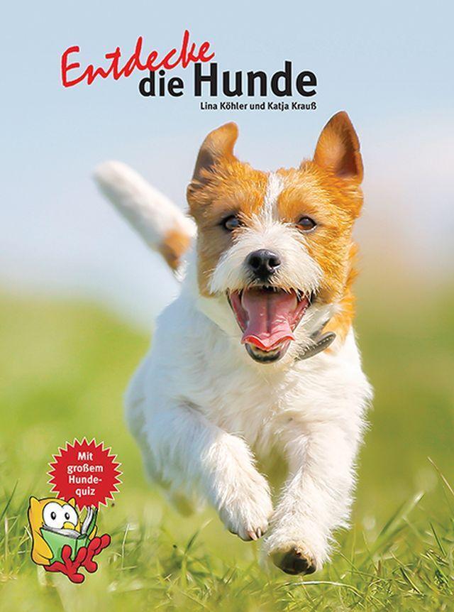 Thumbnail - Entdecke Die Hunde | Katja Krauß (u. A.) | Buch | 64 S. | Deutsch |