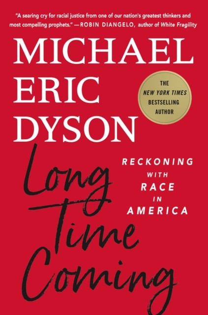 Long Time Coming by Michael Eric Dyson (Hardback Book)