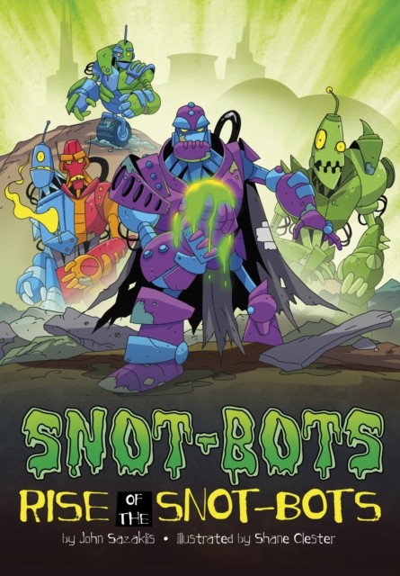 Rise of the Snot-Bots by John Sazaklis (Paperback Book)