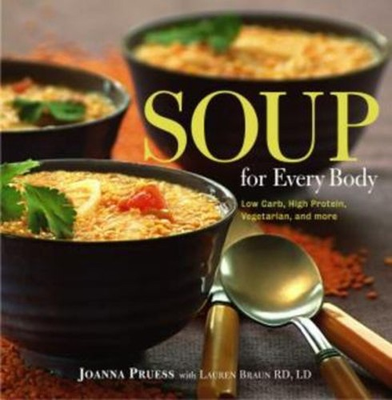 #ad Soup for Every Body : Low Carb High Protein Vegetarian and Mor $6.72
