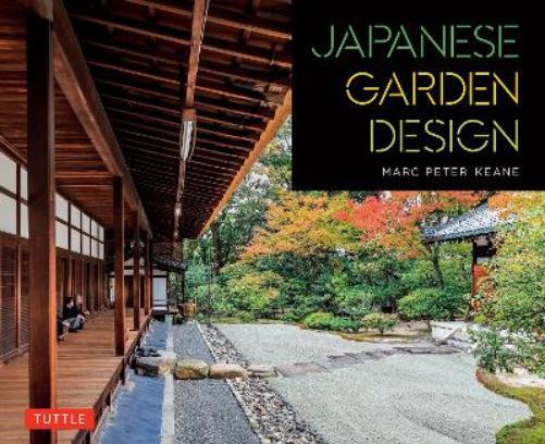 Marc Peter Keane Japanese Garden Design (Tascabile)