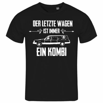 Herren T-Shirt Der letzte Wagen ist immer ein KOMBI S bis XXL tot bestatter
