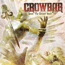 Sever the Wicked Hand  von Crowbar | CD | Zustand gut