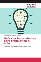 GuíA Con Herramientas Para Trabajar En El Aula Victor Eduardo Burbano Preciado
