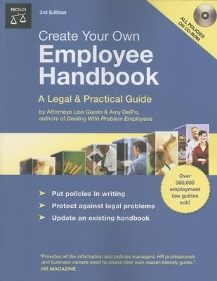 Create Your Own Employee Handbook: A Legal & Practical Guide (3rd edition)