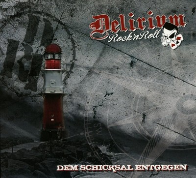 Delirium Rock'N Roll Dem Schicksal Entgegen (CD)