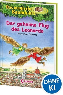 Der geheime Flug des Leonardo / Das magische Baumhaus Band 36 Kinderbuch über...