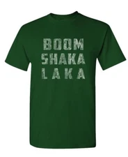 BOOM SHAKA LAKA - Unisex Cotton T-Shirt Tee Shirt