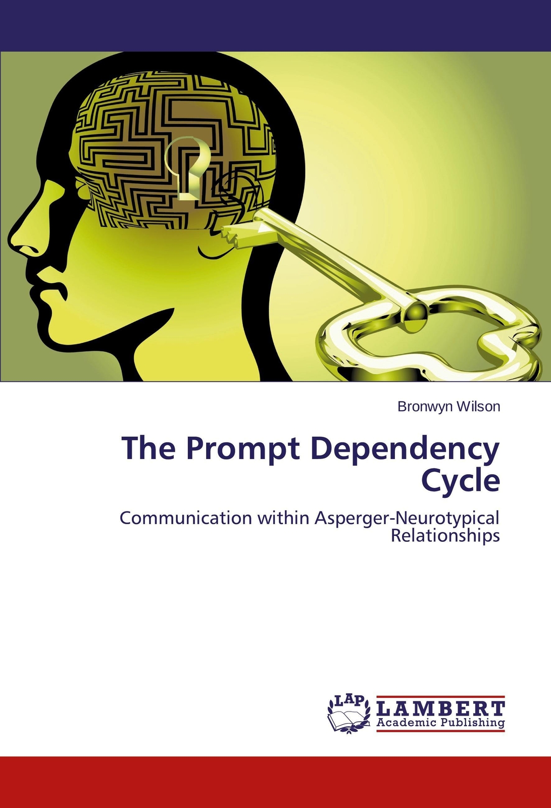 Thumbnail - Bronwyn Wilson | The Prompt Dependency Cycle | Taschenbuch | Englisch