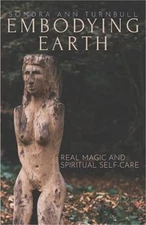 Embodying Earth: Real Magic and Spiritual Self-care (Paperback or Softback)